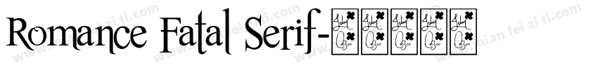 Romance Fatal Serif字体转换